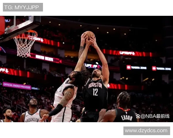 今天篮网与火箭精彩对决集锦回顾全场精彩瞬间与球员表现分析